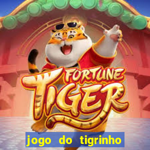 jogo do tigrinho com deposito de 5 reais